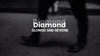 DIAMOND || GURNAM BHULLAR || SLOWED AND REVERB