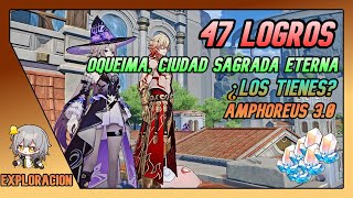 47 LOGROS | Oqueima, Ciudad Sagrada Eterna | ¿Los Tienes? | 3.0 Amphoreus | Honkai Star Rail