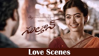 Sulthan (Telugu) Love Scenes |  Karthi, Rashmika | Vivek - Mervin | Bakkiyaraj Kannan