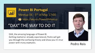 Meetup #20 Power BI Portugal: DAX The way to do it