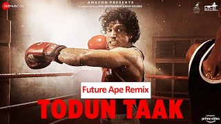 Todun Taak | Toofaan | D’Evil | Dub Sharma | Future Ape Remix