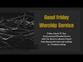 March 29, 2024 Good Friday Tenebrae Worship  Livestream at Columbia Falls UMC