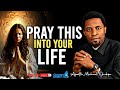 PRAY THIS INTO YOUR LIFE AND WALK IN THE WILL OF GOD By Apostle Michael Orokpo