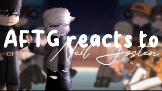 ★ AFTG react to Neil (+Relationships as characters and storyline) || GL2RV/GCRV || 2/3 ||