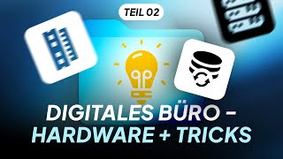 Digitales Büro für Selbstständige: Hardware + Tricks (Teil 2)