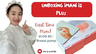 Unboxing Imani i2 Plus Breast Pump l Harry and Me