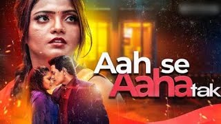 Aah Se Aaha Tak | Official Trailer| Ullu New web series| Bharti jha New web series|News update|