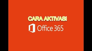 Cara Aktivasi Office 365 yang membandel