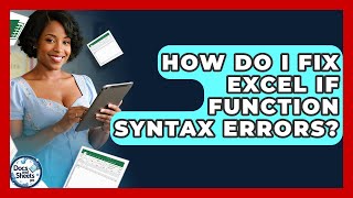 How Do I Fix Excel IF Function Syntax Errors? - Docs and Sheets Pro