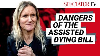 The hidden truth behind the bill to legalise assisted dying – Kathleen Stock & Nikki da Costa
