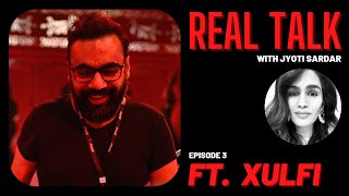 REAL TALK ft. ZULFIQAR JABBAR KHAN (@XulfiOfficial) || EP. 3
