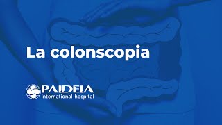 La Colonscopia - Paideia International Hospital