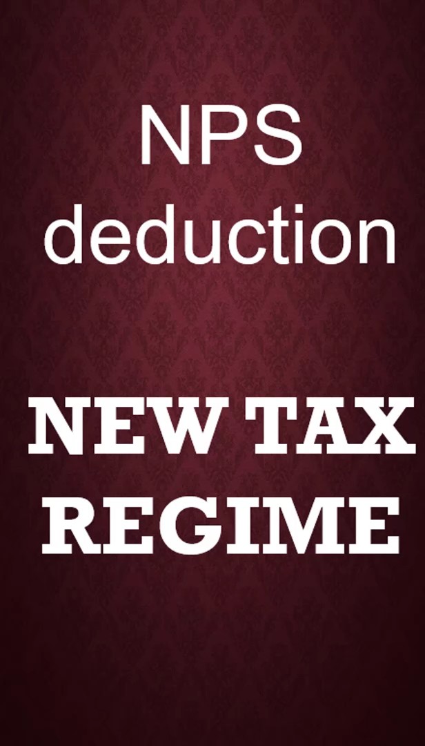 NPS Deduction New Tax Regime Ay 24-25 #shortsviral #newtaxregime # ...