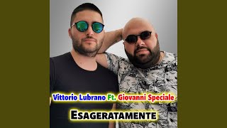 Esageratamente (feat. Giovanni Speciale)