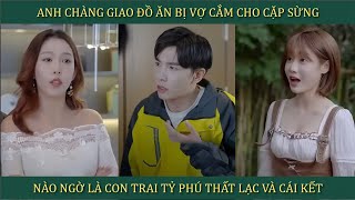 Anh chàng giao đồ ăn bị vợ cắm cho cặp sừng, nào ngờ là con trai tỷ phú thất lạc và cái kết