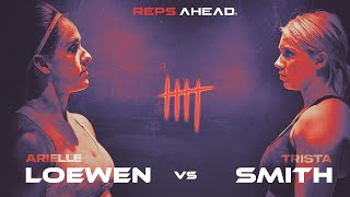 REPS AHEAD® Pro 5 FINAL Arielle Loewen Vs Trista Smith