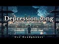 Depression song // sad song // lofi song // new song // love song // lofi mashup // alone boy song 🌼