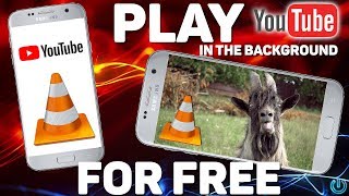 Play YouTube in the Background (Screen Off) with VLC for FREE