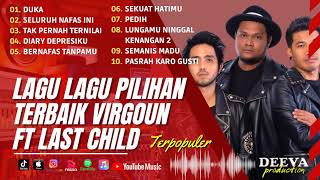 Kumpulan Lagu Virgoun Last Child | Lagu Lagu Pop Indonesia 2023