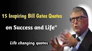 15 Inspiring Bill Gates Quotes on Success and Life (Best Quotes)