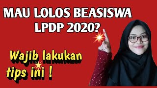 TIPS BEASISWA LPDP 2020 (RAHASIA LOLOS SELEKSI ADMINISTRASI BEASISWA LPDP 2020)