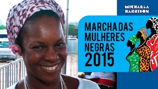 CULTNE - Michaela Harrison  na Marcha das Mulheres Negras 2015