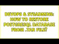 DevOps & SysAdmins: How to restore PostgreSQL database from .tar file? (6 Solutions!!)
