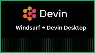 Windsurf Rebrands to Devin Desktop — Meet Devin Local & New AI Features