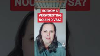 HOEKOM NOU DIE VERWOESTING IN DIE VSA??