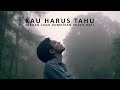 Kau Harus Tahu - Sebuah Lagu Komedian Patah Hati (Dzawin)