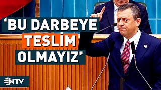 CHP Lideri Özgür Özel'den Sert Sözler! 'Bir Sonraki Cumhurbaşkanına Darbe Yapılmak İsteniyor' | NTV