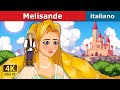 Melisande | Melisane in Italian | Fiabe Italiane @ItalianFairyTales