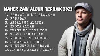 MAHER ZAIN ALBUM TERBAIK 2023 ll Rahmatun Lil'Alameen ll Ramadan