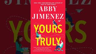 YOURS TRULY - ABBY JIMENEZ | Romance Audiobook