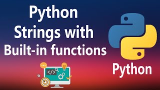 #5 - Strings and it's built-in functions in Python