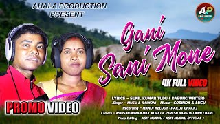 GANI SANI MONE (PROMO)_MUSU \u0026 RAIMONI_STUDIO VERSION SONG 2024_SANTALI TRADITIONAL VIDEO SONG 2024