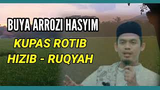 BUYA ARROZI HASYIM KUPAS ROTIB - HIZIB - RUKYAH