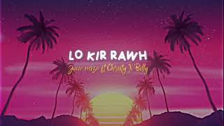 Juno Mizo ft Christy x Billy - Lo kir rawh (Official Lyrics Video)