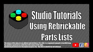 Studio Tutorials - Using Rebrickable Parts Lists. Bring you digital LEGO design into reality!