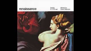 Dave Seaman - Renaissance Desire CD1 (2001)