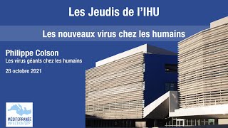 Les Jeudis de l'IHU - Les nouveaux virus chez les humains - Pr. Philippe Colson