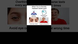 When You’re Socially Awkward starter pack #memes #shorts