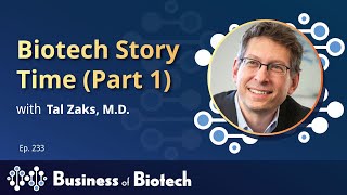 Biotech Story Time With Tal Zaks, M.D. (Part 1)