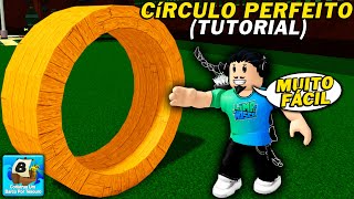 (TUTORIAL) CÍRCULO PERFEITO!! [CONSTRUA UM BARCO POR TESOURO] - ROBLOX