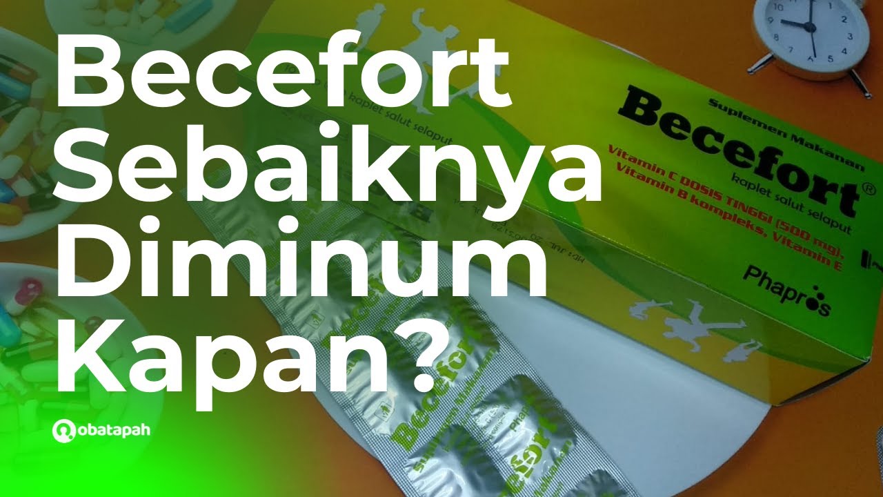 Becefort Tablet Obat Apa, Harga Dan Diminum Kapan - YouTube