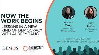 Now the Work Begins: Lessons in a New Kind of Democracy with Audrey Tang