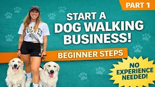 How To Start A Dog Walking & Pet Sitting Bisuness in 2026 ( Part 1 - The Simple Steps )