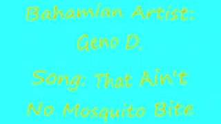 Geno D.-That Ain't No Mosquito Bite