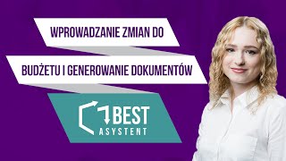 BEST Asystent | Wprowadzanie zmian do budżetu i generowanie dokumentów