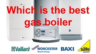 WHICH IS THE BEST GAS BOILER for your home Looking into the best boiler for uk homes in 2022